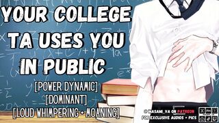 Your School TA Uses You In Public To Boost Your Grade Masculine Yelling Audio