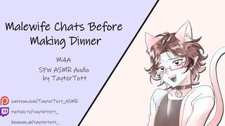 Malewife Converses before Making dinner -- M4A ASMR Rp Audio
